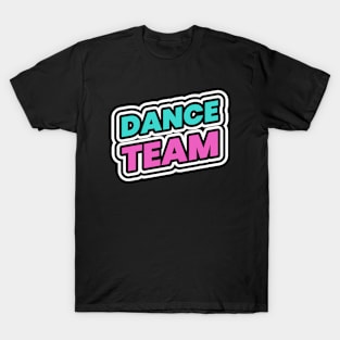 Dance Team Dancer T-Shirt